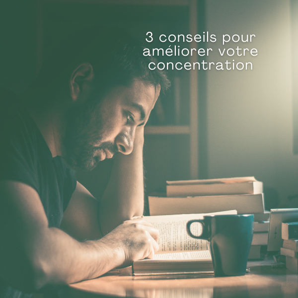 comment améliorer la concentration